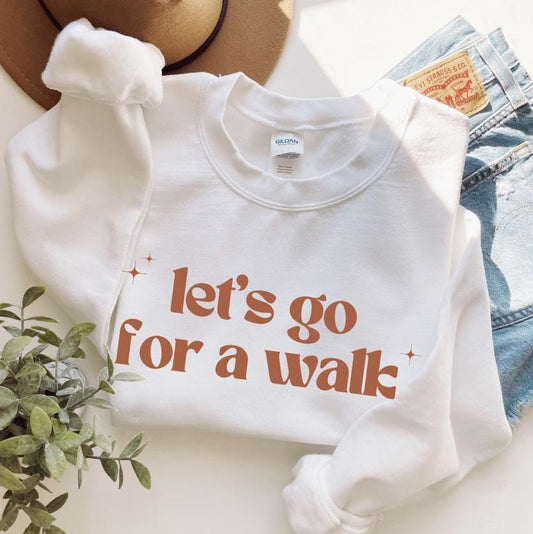 Let's Go For A Walk Sweatshirt