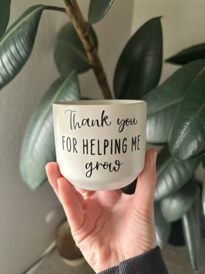 Thank You For Helping Me Grow Succulent Plant Pot